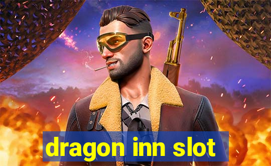 dragon inn slot