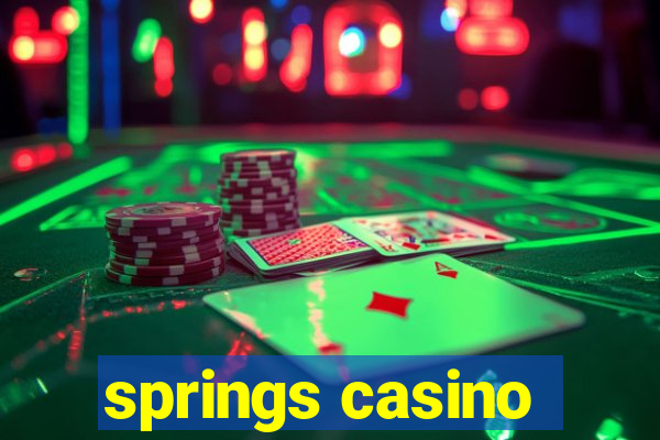 springs casino