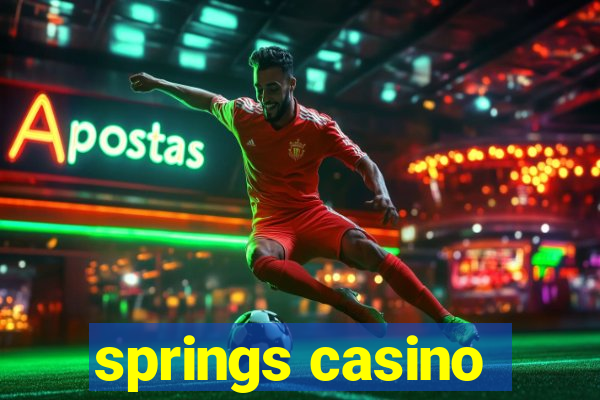 springs casino