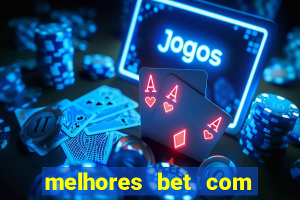 melhores bet com bonus de cadastro