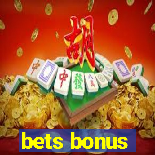 bets bonus