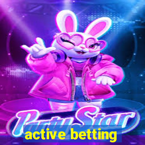 active betting