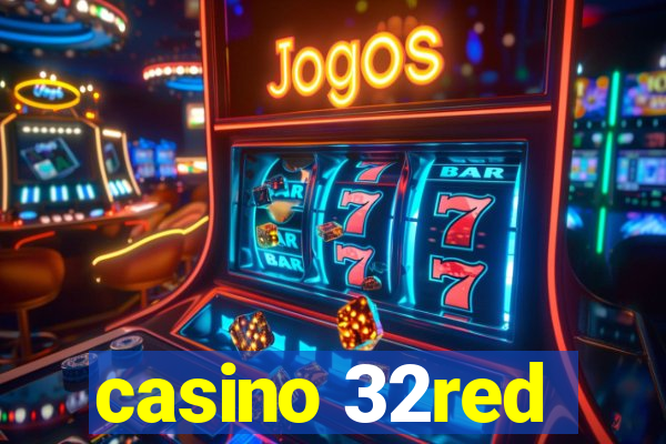 casino 32red