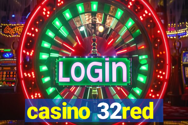 casino 32red