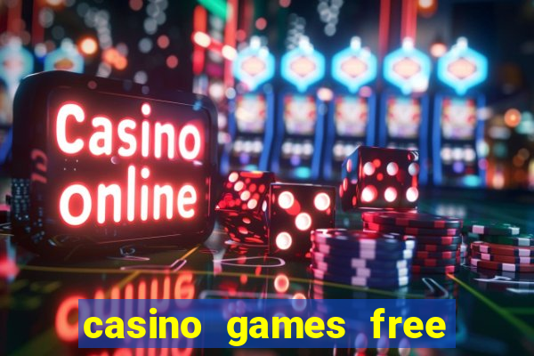 casino games free online slot machines