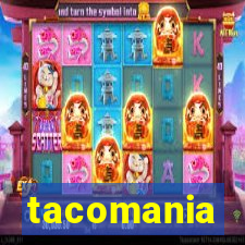 tacomania