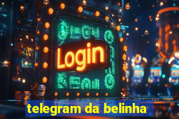 telegram da belinha