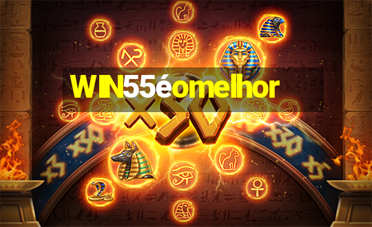 WIN55éomelhor