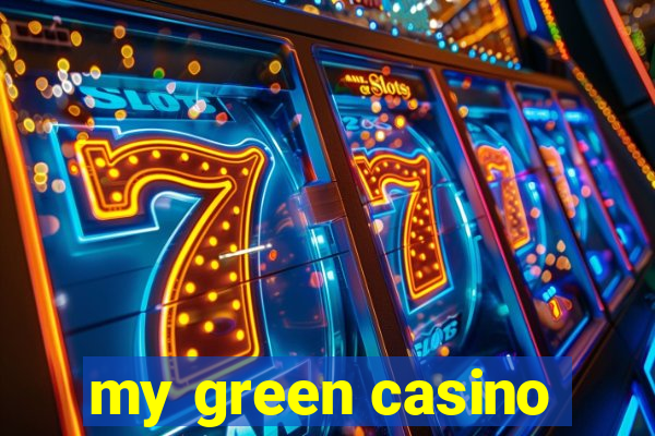 my green casino