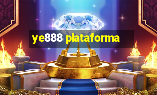 ye888 plataforma