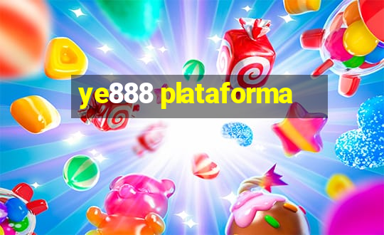 ye888 plataforma