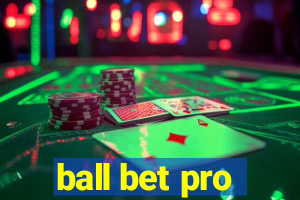 ball bet pro