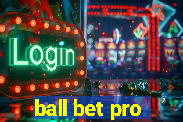 ball bet pro