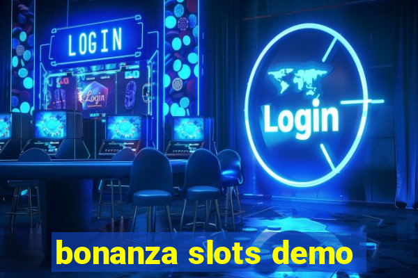 bonanza slots demo