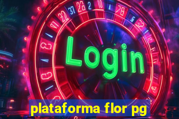 plataforma flor pg