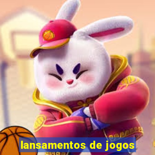 lansamentos de jogos