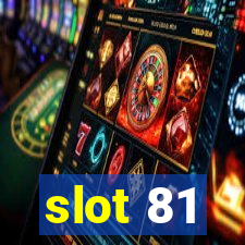 slot 81