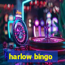 harlow bingo