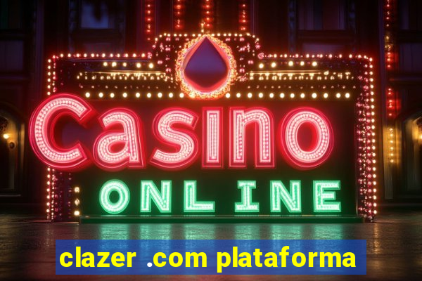 clazer .com plataforma