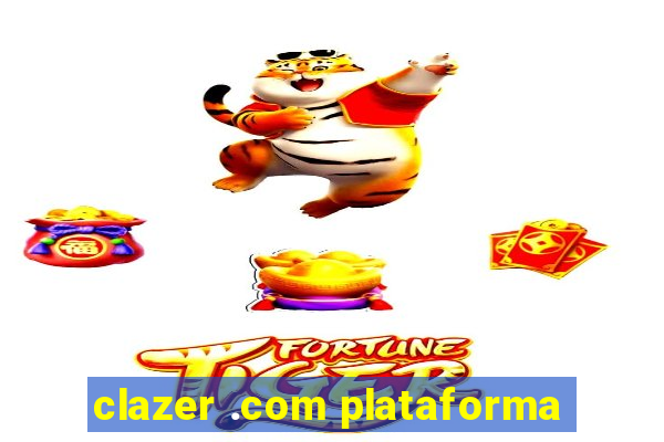 clazer .com plataforma