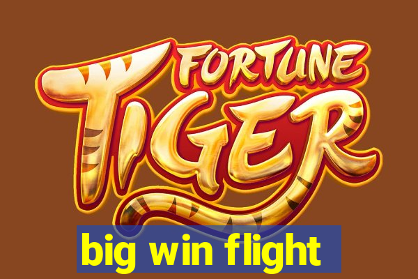 big win flight