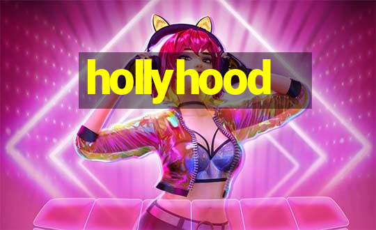 hollyhood