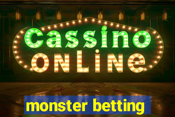 monster betting