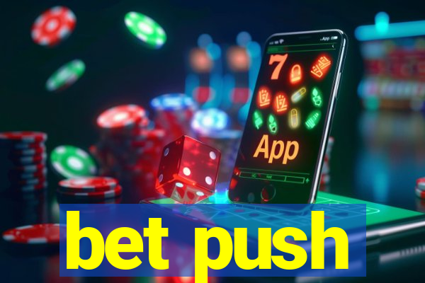 bet push