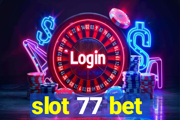 slot 77 bet