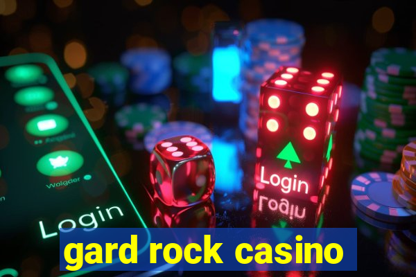 gard rock casino