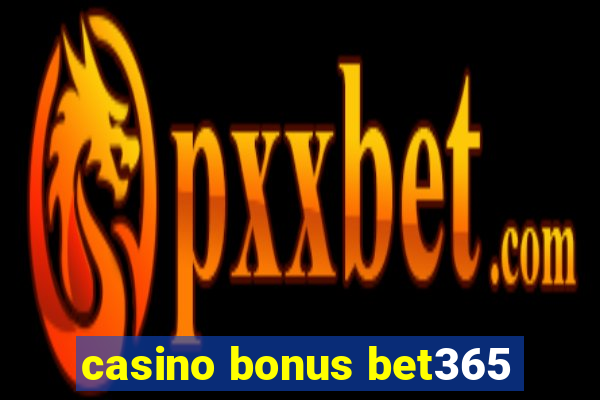 casino bonus bet365