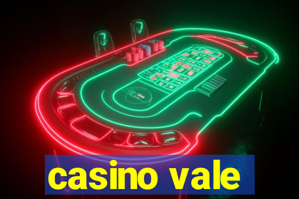 casino vale