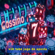 viih tube jogo de aposta