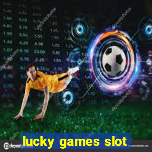 lucky games slot