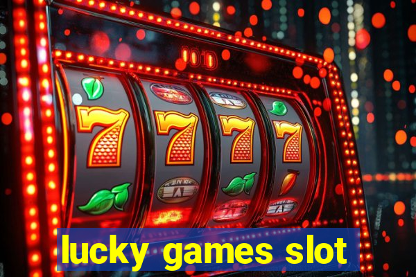 lucky games slot