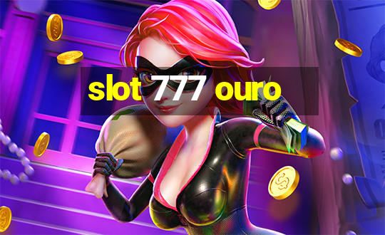 slot 777 ouro