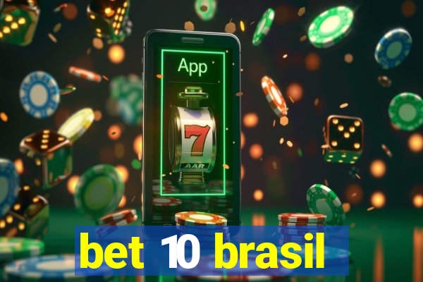 bet 10 brasil