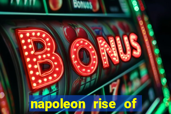 napoleon rise of an empire slot demo