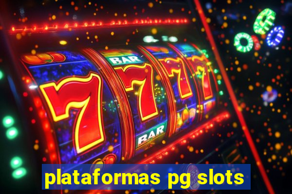 plataformas pg slots