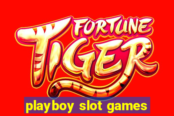 playboy slot games