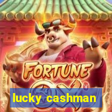 lucky cashman