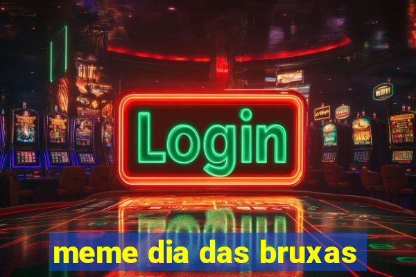 meme dia das bruxas