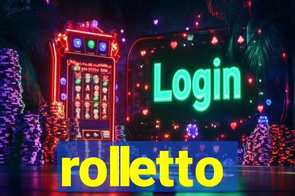 rolletto