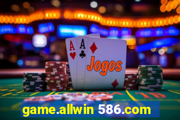 game.allwin 586.com