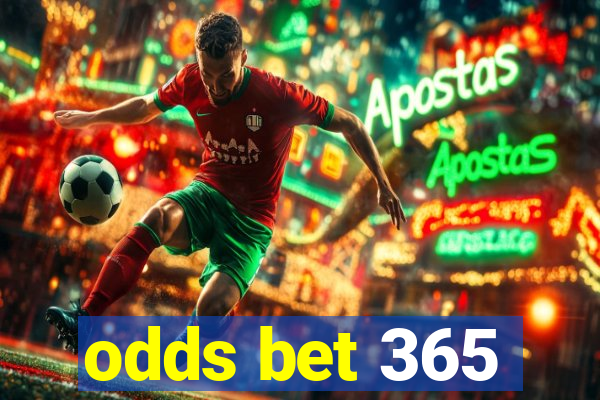 odds bet 365