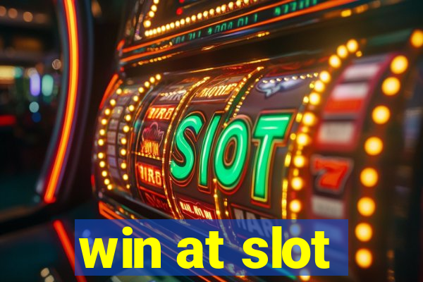 win at slot