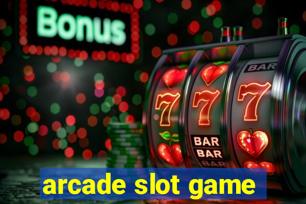 arcade slot game