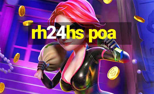 rh24hs poa