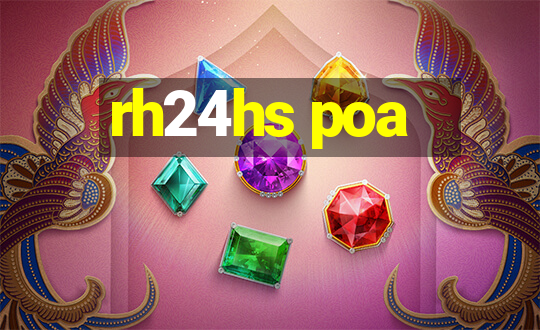 rh24hs poa