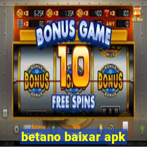 betano baixar apk